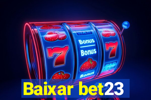 Baixar bet23